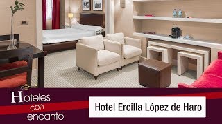 Hotel Ercilla López de Haro - Hoteles con Encanto