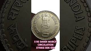 EX RARE 5 RUPEES DANDI MARCH CIRCULATION STRIKE COPPER NICKEL COIN WITH SECURITY EDGE