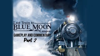 Commentary With Jack - Nancy Drew: Last Train to Blue Moon Canyon (Pt. 2)