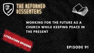 Episode 91: Working for the Future as a Church While Keeping Peace in the Present