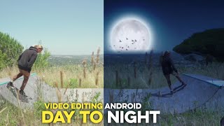 Day to Night Video Editing Very Easy Using Cyberlink PowerDirector Mobile