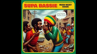 Supa Bassie - Man Next Door (Tribute To John Holt - Tuffies Yard Sessions   2023)