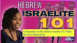 Hebrew Israelite 101: Response by Priest KhazaqYah