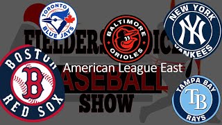 2024 A.L.  EAST Preview: Fielder's Choice Baseball Show