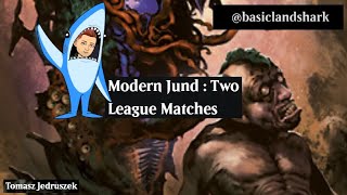 [Modern] Two Matches With Jund - May, 2021