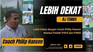 Lebih dekat dengan Coach Philip Hansen MANTAN PELATIH PSPA dan PAMS Medan Lagi Bermain Tennis