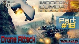 Modern Combat 5 Gameplay Part #18[Drone Attack] Android and IOS 1080p HD New Update