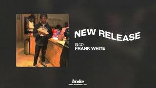 G40 - Frank White