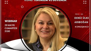 Prof.Dr. Deniz Ülke Arıboğan ( Terörizm ve Güvenlik)