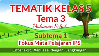 Kelas 5 Tematik, Tema 3 Sub Tema 1| Fokus Mata Pelajaran IPS