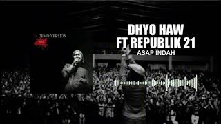 Dhyo Haw Ft Republik 21 - Asap Indah