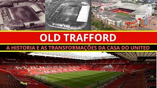 OLD TRAFFORD: A história da casa do Manchester que tem projeto para ser ampliada para 90 mil