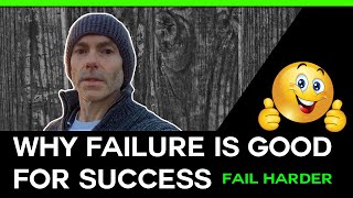 Why failure is good for success