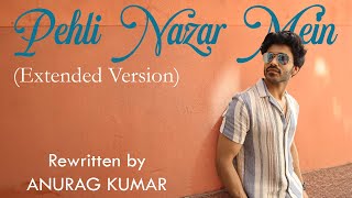 Pehli Nazar Mein (Extended Version) | Official Audio | Anurag Kumar