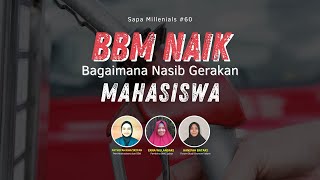 SAPA MILLENIALS #060 | BBM Naik Bagaimana Nasib Gerakan Mahasiswa?