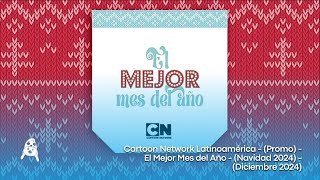 Cartoon Network Latinoamérica - (Promo) - El Mejor Mes del Año - (Navidad 2024) - (Diciembre 2024)