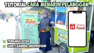 TUTORIAL GANTI BANNER SHOPEEFOOD AGAR MENARIK PELANGGAN TERBARU 2024 | USAHA IRT KAKI LIMA