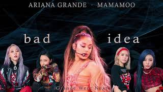 Ariana Grande, MAMAMOO - bad idea + Dance Break (Remix/Mashup)