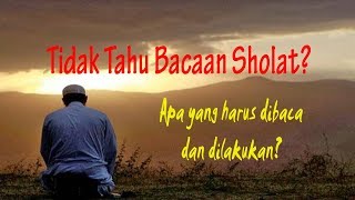 TIDAK HAFAL BACAAN SHALAT? KHAZANAH Islam