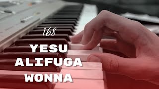 168 - Yesu alifuga wonna