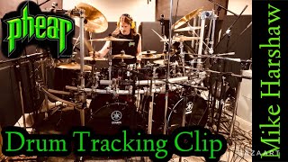 Mike Harshaw - Studio Drum Cam - Phear