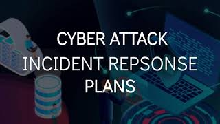 Incident Response Plans for Cyber Attacks