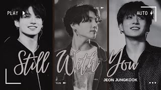 Jeon Jungkook - Still With You