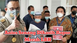 Anies Senang Dikasih Rapor Merah LBH