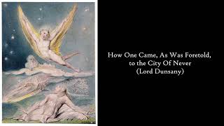 How One Came, As Was Foretold, to the City of Never - Lord Dunsany