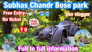 Subhas Chandr Bose park | Free entry | No ticket | full information | park Subhash chandr bose park