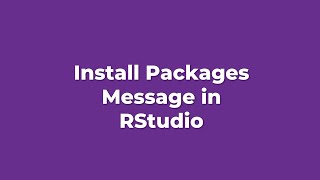 Installing packages Message in RStudio and Posit Cloud