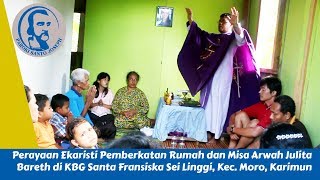 KBG Santa Fransiska - Misa Berkat Rumah dan Misa Arwah Julia Bareth, Sei Lingi Moro