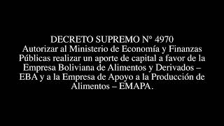 DECRETO SUPREMO N° 4970 - Ministerio de Economía realizar aporte de capital a EBA y a EMAPA.