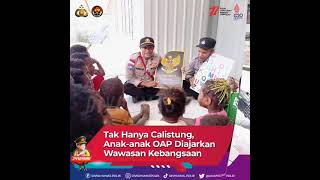 Tak Hanya Calistung, Anak-anak OAP Diajarkan Wawasan KebangsaanKepedulian Polri