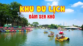 Tham Quan Khu Du Lịch Đầm Sen l Những Trò Chơi Giải Trí Ở Đầm Sen Khô