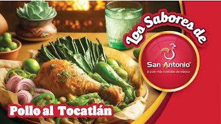 🐓 Pollos San Antonio presenta:🔥 ¡Pollo a la Tocatlán!