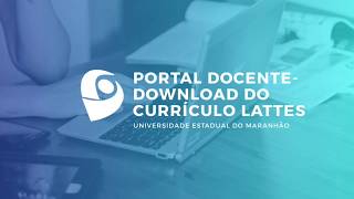 CURRÍCULO LATTES- Como fazer Download no Portal Docente?