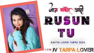 💞Jaou_Nko_Ashi_Rusun_Tu_जाऊ_नको_अशी_ रुसूनतु_❤️ | Gavthi_Lover_Tarpa_2024 @Jvtarpalover