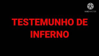 Testemunho do inferno