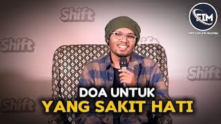 DOA UNTUK YANG SAKIT HATI_Ustadz Hanan Attaki