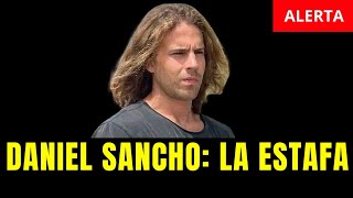 Daniel Sancho: La Estafa