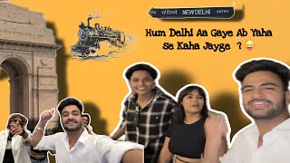 Delhi Aa Gaye 😍 || Delhi aate Hi Cub Chale Gaye 😄 || Vlog- 9 || ​@chotanawab @monishtailor