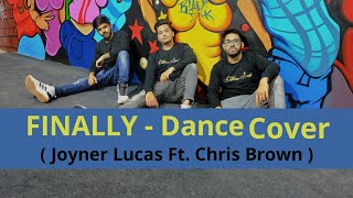 FINALLY - Joyner Lucas ft. Chris Brown |  Dance Cover | Savyasachi Pant Choreography | DXB Studio