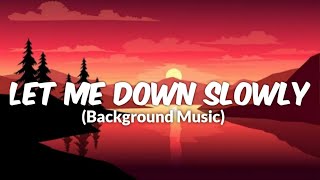 Let Me Down Slowly | Karaoke version | background music (no copyright)