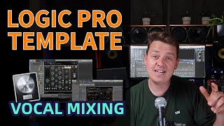 How To Mix Upfront Vocals That Shred - Free Logic Pro Template