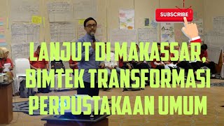 Lanjut Bimtek Transformasi Perpustakaan Di Makassar