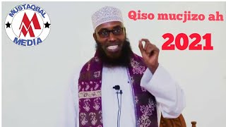 Allahu Akbar  Qiso mucjizo ah sheekh maxamed macalin Abshir 2021