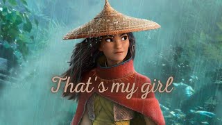 Raya || That's My Girl (Raya and The Last Dragon)