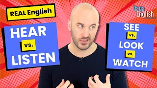 Hear vs. Listen? See vs. Watch? Stop Confusing These Common English Verbs!