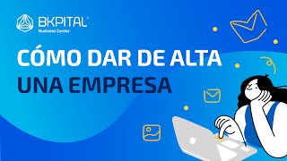 Cómo dar de alta una empresa en México - BKPITAL